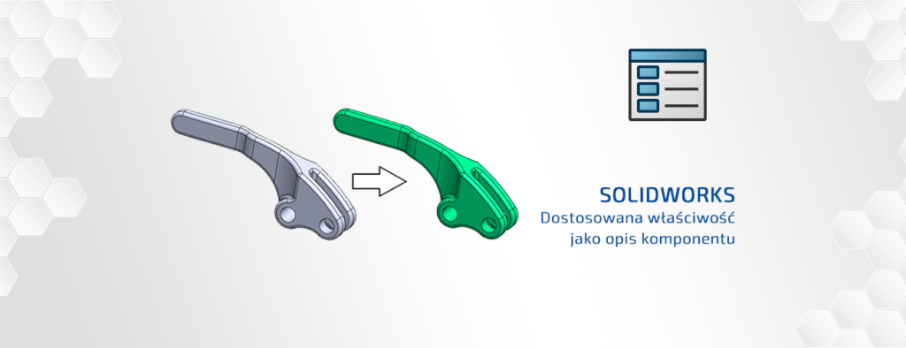 Dostosowana właściwość jako opis komponentu | SOLIDWORKS