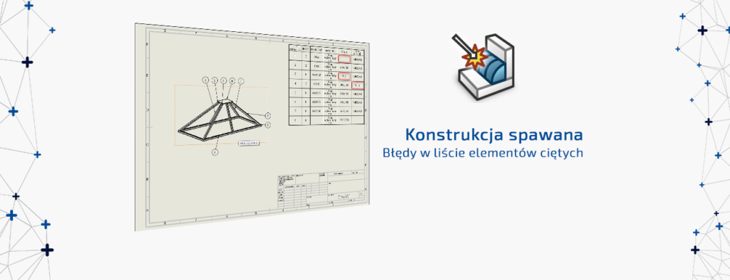 Rozwiązywanie popularnych błędów listy elementów ciętych konstrukcji spawanej