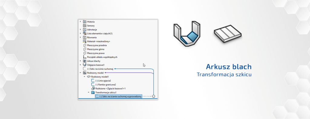 SOLIDWORKS Arkusz blach – Transformacja szkicu
