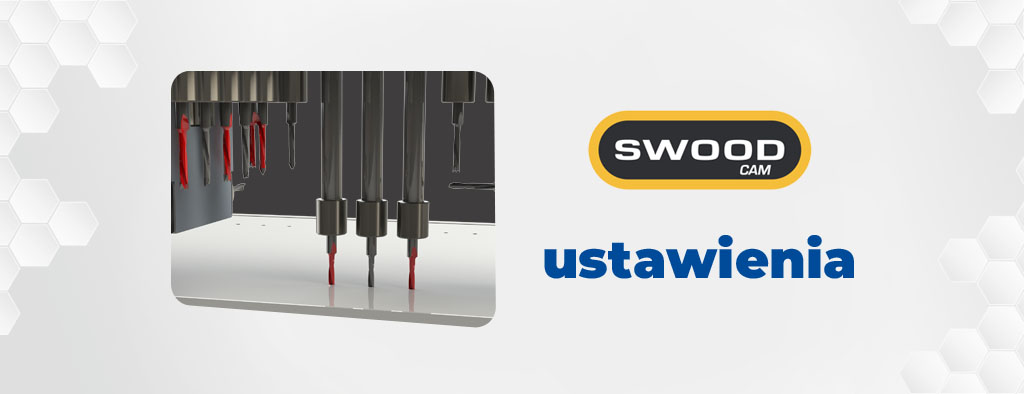 Jak rozpocząć pracę w SWOOD CAM – podstawowe ustawienia programu
