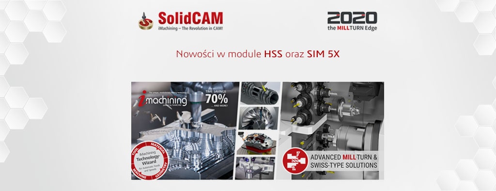 SolidCAM 2020 – przedstawiamy nowości w module HSS i SIM 5X