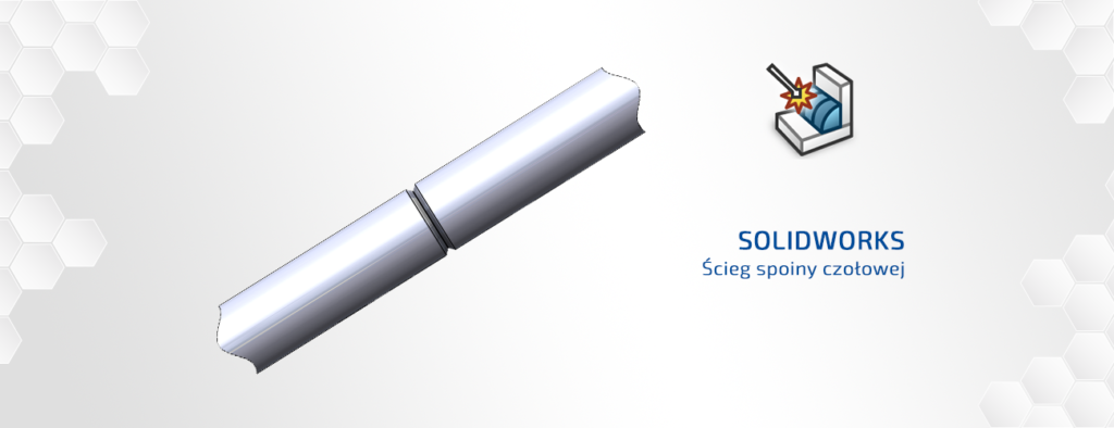 Ścieg spoiny czołowej | SOLIDWORKS