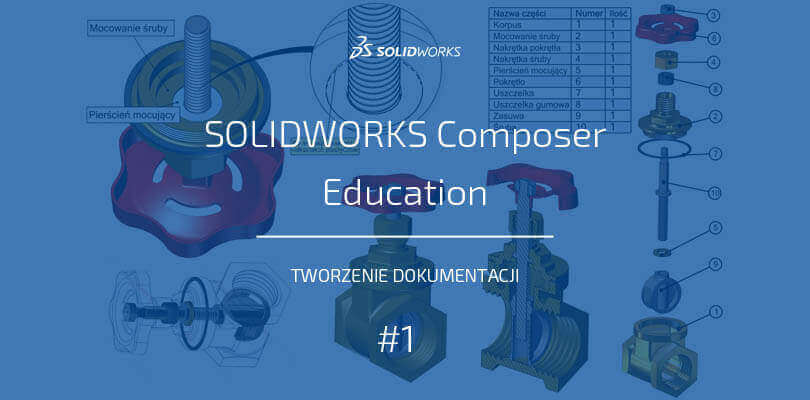 Tworzenie dokumentacji w SOLIDWORKS Composer Education #1