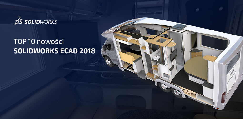 Poznaj 10 najważniejszych nowości SOLIDWORKS 2018 ECAD