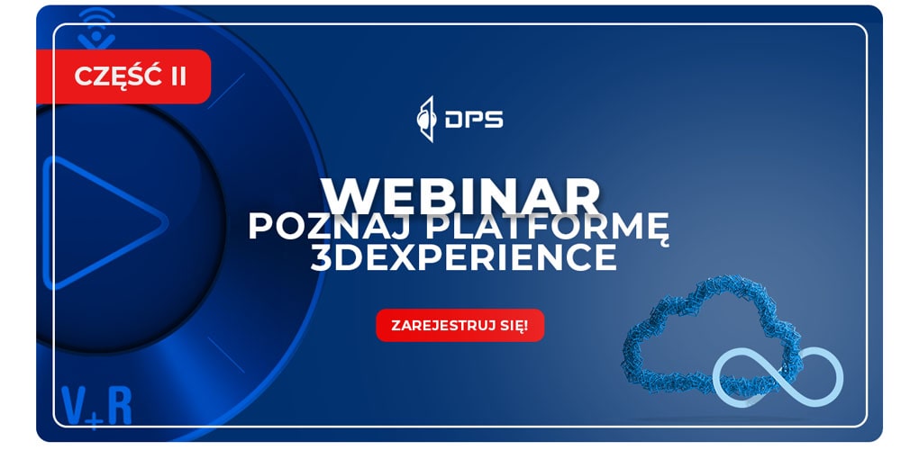 Moc chmury w projektowaniu 3D CAD cz. II – przegląd narzędzi 3DEXPERIENCE