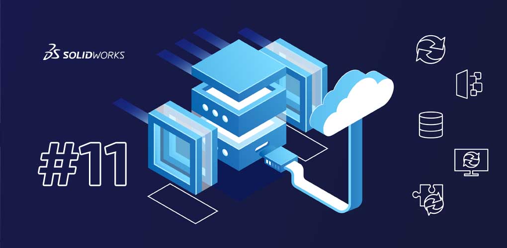 11 argumentów, które przekonają Cię do SOLIDWORKS PDM