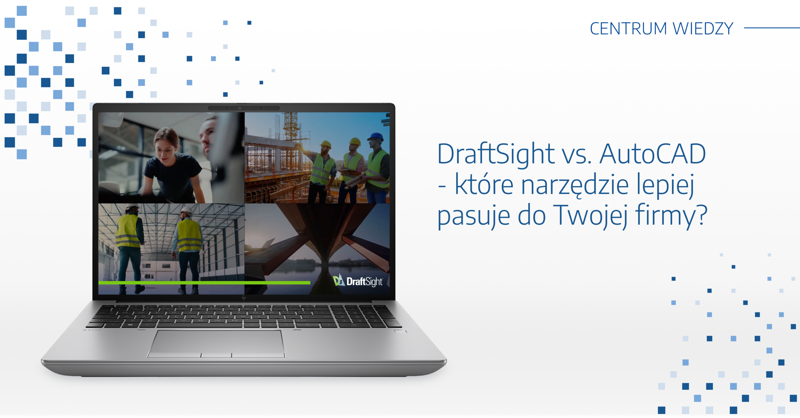 DraftSight vs. AutoCAD - które narzędzie lepiej pasuje do Twojej firmy?