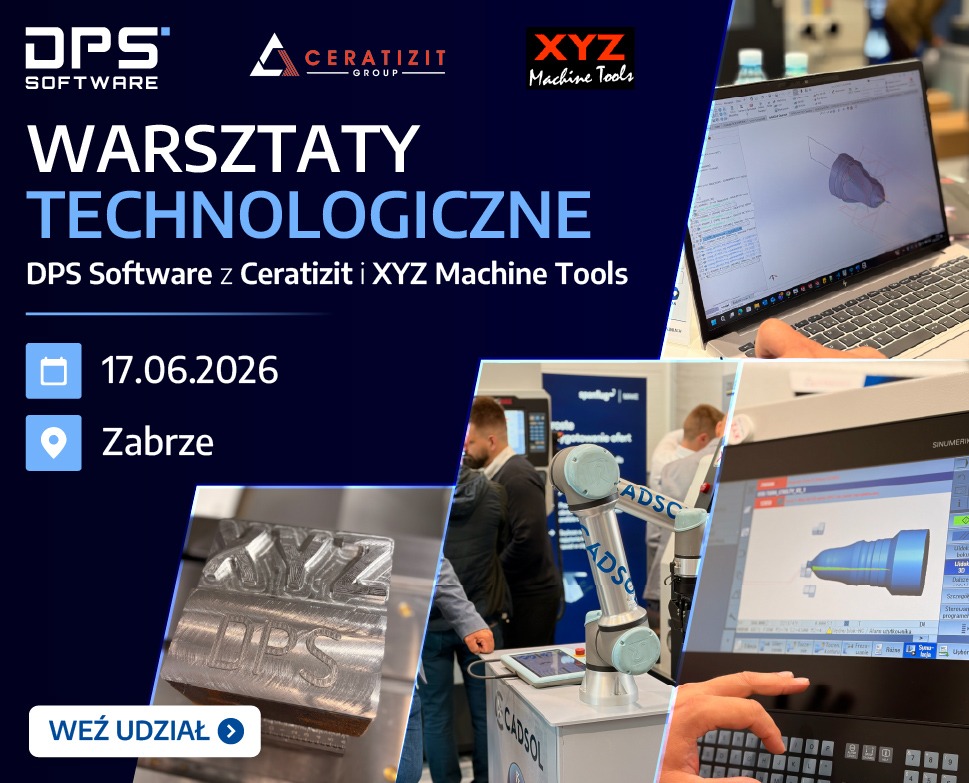Warsztaty Technologiczne z DPS Software, Ceratizit i XYZ Machines | 17.06 - Zabrze