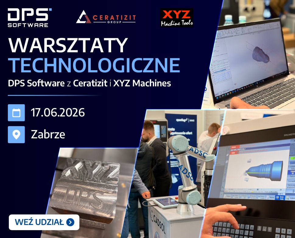 Warsztaty Technologiczne z DPS Software, Ceratizit i XYZ Machines | 17.06 - Zabrze