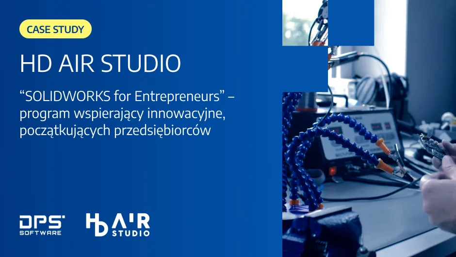 Gdy pasja z dzieciństwa przeradza się w prosperujący biznes - HD Air Studio | Case Study SOLIDWORKS 