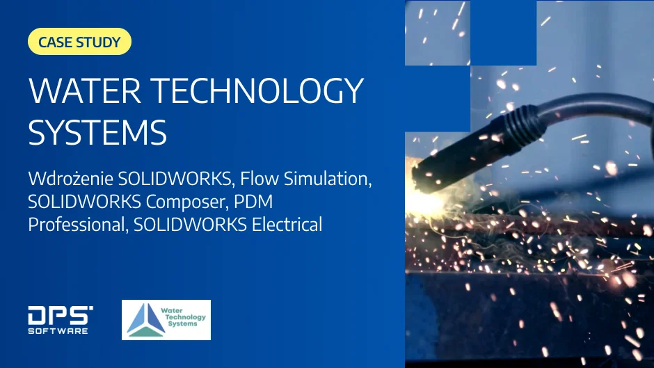 Water Technology systems - jak narzędzia CAE wpłynęły na innowacyjność produktów