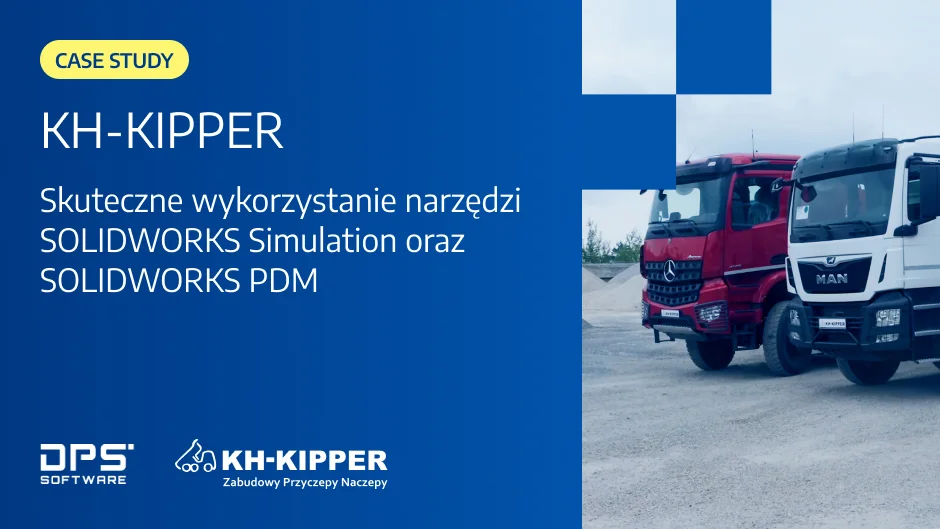 Efektywne narzędzia przekładają się na efektywność fazy projektowania – KH KIPPER Case Study 