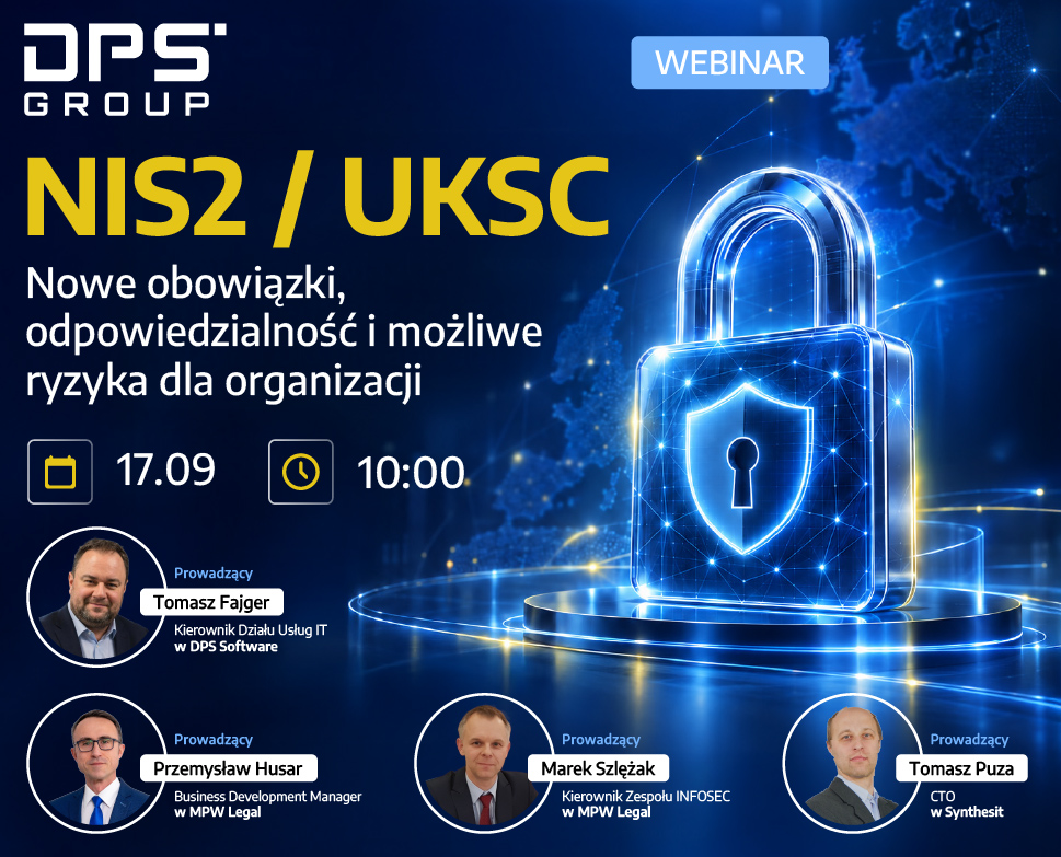 WEBINAR: NIS2 / UKSC: nowe obowiązki, odpowiedzialność i możliwe ryzyka dla organizacji