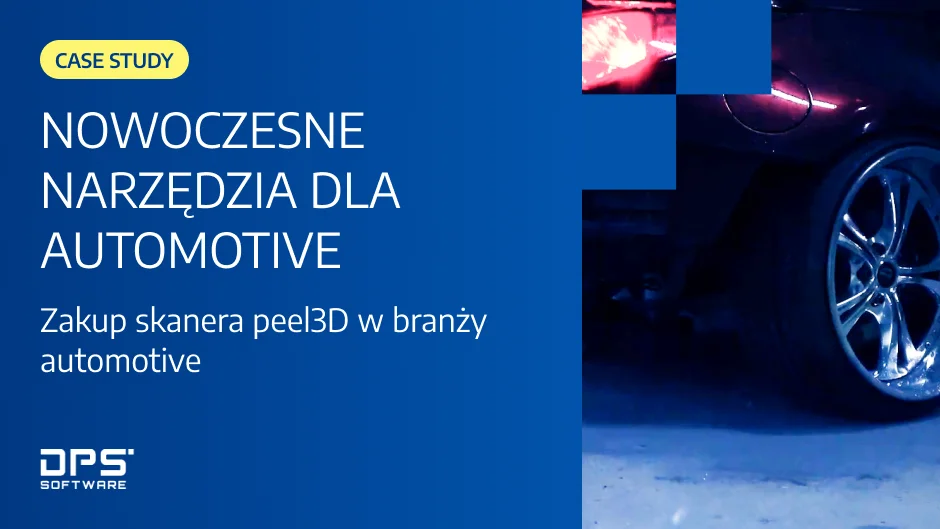 Nowoczesne narzędzia dla automotive – jak zakup skanera peel3D wpłynął na rozwój firmy CNC71