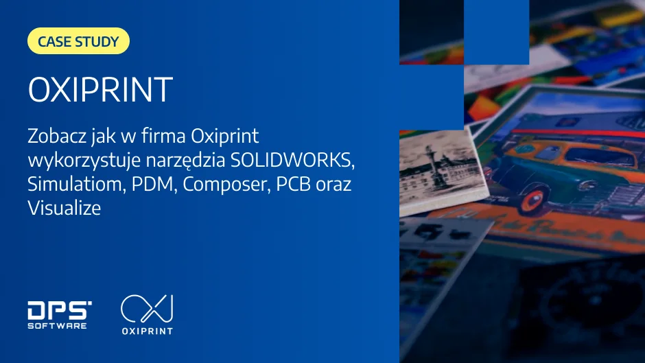 Oxiprint | SOLIDWORKS Case Study 